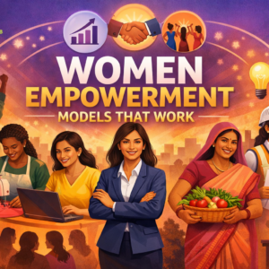 Women Empowerment: Models that Work